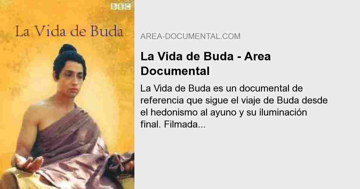 La Vida De Buda Area Documental